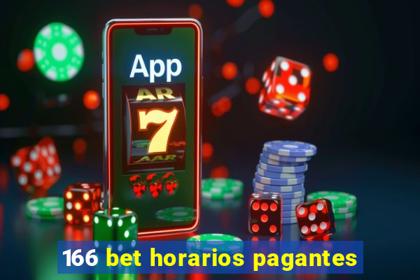 166 bet horarios pagantes